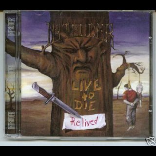 INTRUDER- Live To Die - Relived +Bonustr.