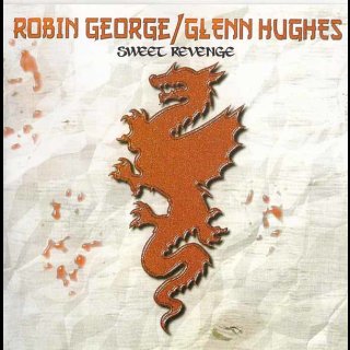 ROBIN GEORGE/GLENN HUGHES- Sweet Revenge