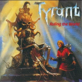 TYRANT- Ruling The World