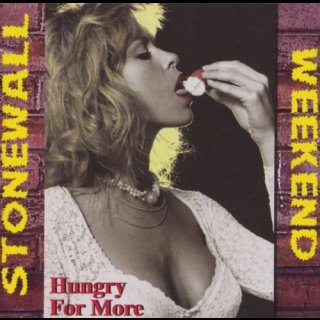 STONEWALL WEEKEND- Hungry For More