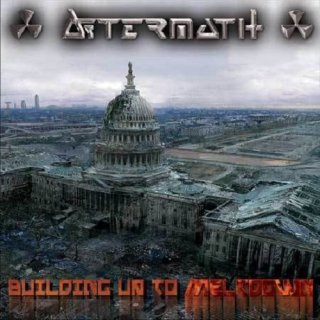 AFTERMATH- Building Up To Meltdown
