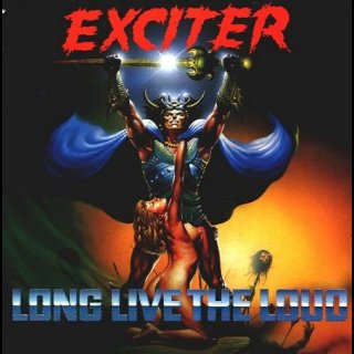 EXCITER- Long Live The Loud +bonus
