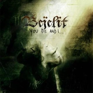 BEJELIT- You Die And I...