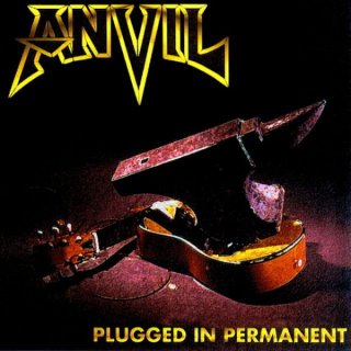 ANVIL- Plugged In Permanent