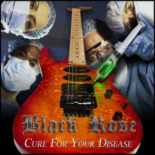 BLACK ROSE- Cure For Your Disease