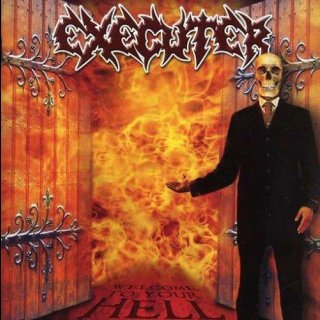 EXECUTER- Welcome To Your Hell +bonus