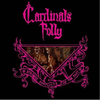 CARDINALS FOLLY- Strange Conflicts Of The Past