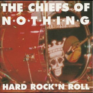 THE CHIEFS OF NOTHING- Hard Rock´n Roll
