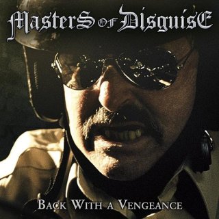 MASTERS OF DISGUISE- Back With A Vengeance