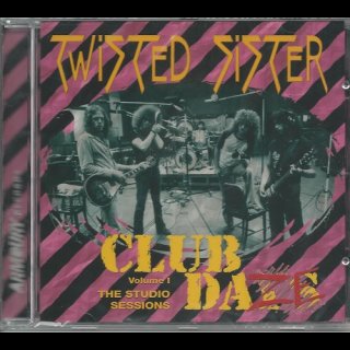 TWISTED SISTER- Club Daze Vol. 1 The Studio Sessions
