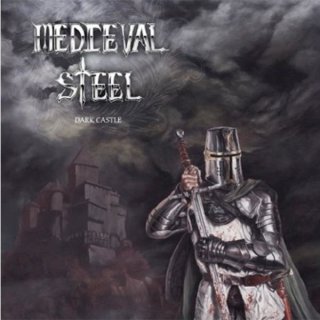 MEDIEVAL STEEL- Dark Castle