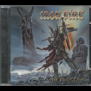 IRON FIRE- To The Grave