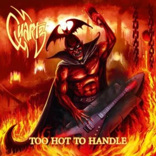 QUARTZ- Too Hot To Handle