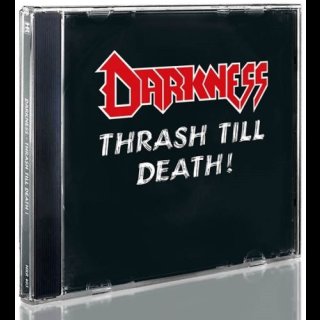 DARKNESS- Thrash Till Death