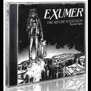 EXUMER- Fire Before Possession-The Lost Tapes