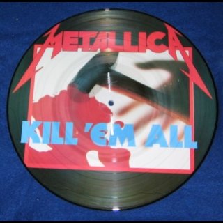 METALLICA- Kill Em All RARE PICTURE VINYL