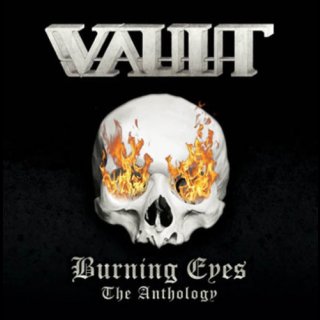 VAULT- Burning Eyes-The Anthology