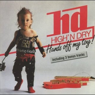 HIGH `N DRY- Hands Off My Toy! CD +3 bonustracks