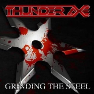 THUNDER AXE- Grinding The Steel 
