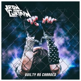 IRON CURTAIN- Guilty As Charged