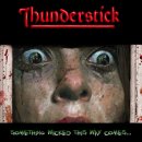 THUNDERSTICK- Something Wicked This Way Comes