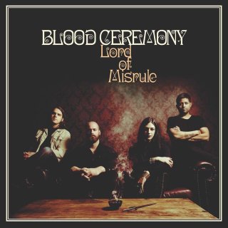 BLOOD CEREMONY- Lord Of Misrule