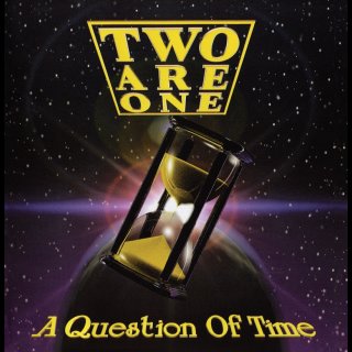 TWO ARE ONE- A Question Of Time CD +Bonustracks