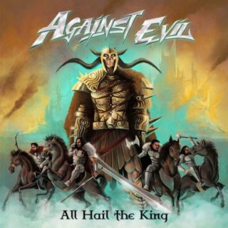 AGAINST EVIL- All Hail The King LIM. DIGIPACK +Fatal Assault EP Bonustracks