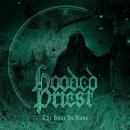 HOODED PRIEST- The Hour Be None