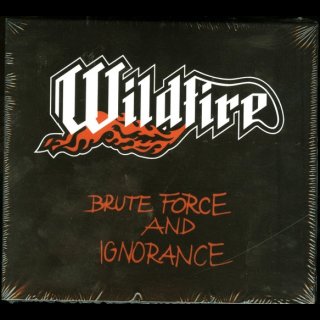 WILDFIRE- Brute Force And Ignorance LIM. DIGIPACK