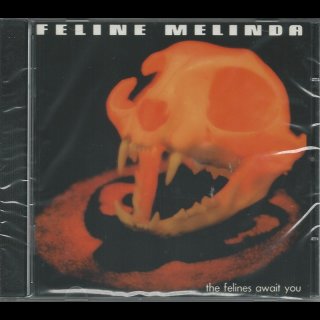 FELINE MELINDA- The Felines Await Yout CD +Bonus