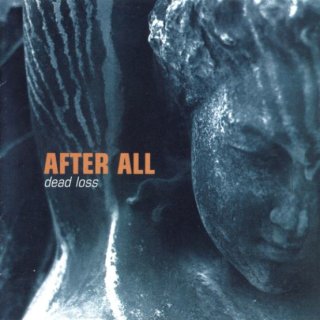 AFTER ALL- Dead Loss