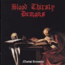 BLOOD THIRSTY DEMONS- Mortal Remains