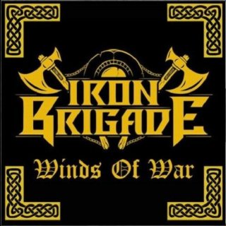 IRON BRIGADE- Winds Of War LIM.500 CD