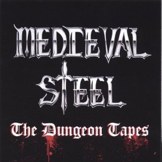 MEDIEVAL STEEL- The Dungeon Tapes LIM.500 CD