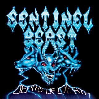 SENTINEL BEAST- Depths Of Death