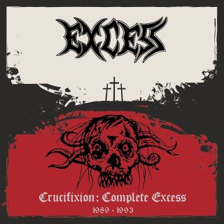 EXCESS- Crucifixion: Complete Excess 1989-93