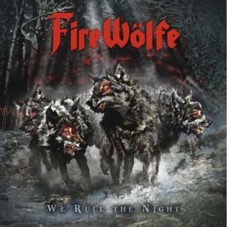 FIREWÖLFE- We Rule The Night
